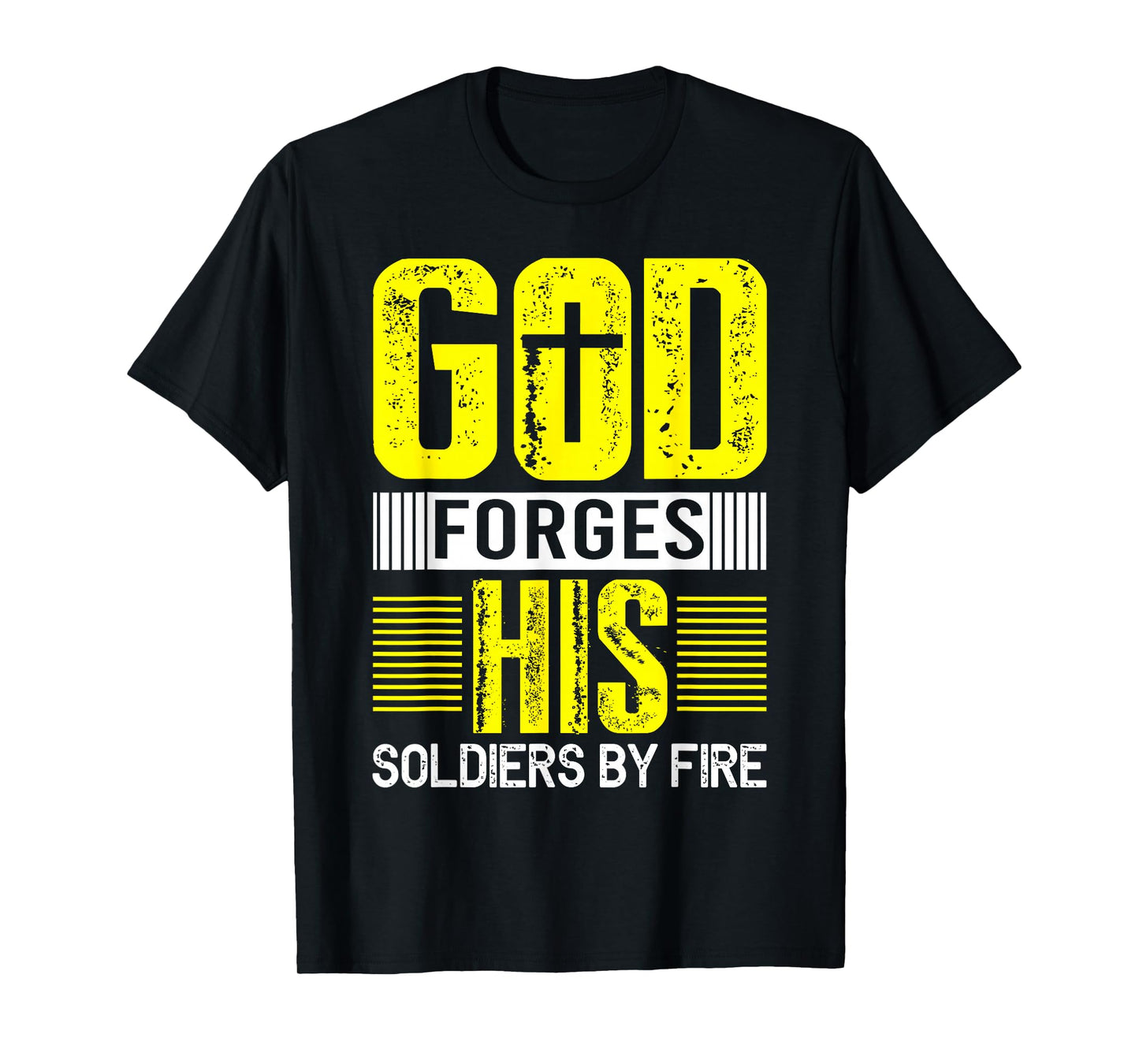 God Forges His Soldiers by Fire T-Shirt
