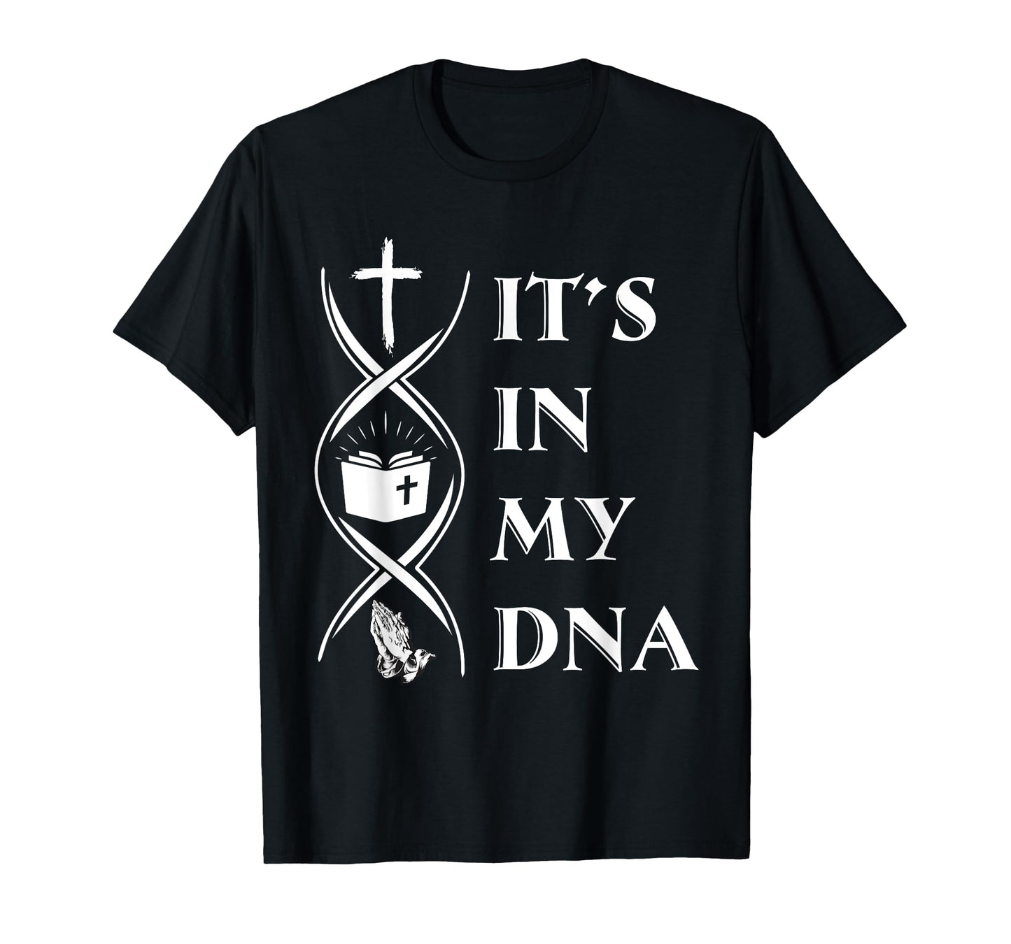 It's In My DNA Funny T-Shirt
