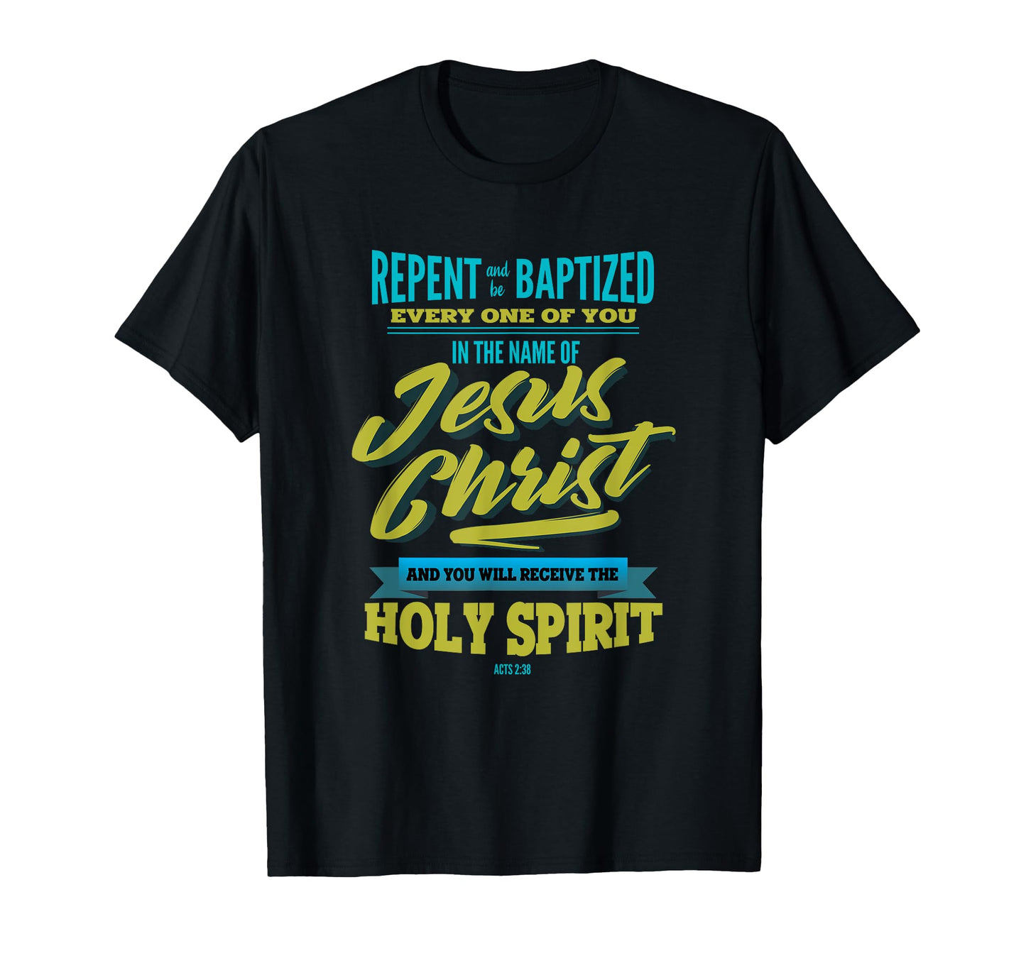 Adult Baptism Baptized in Jesus Christ Holy Spirit T-Shirt