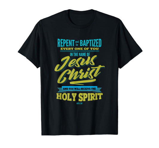 Adult Baptism Baptized in Jesus Christ Holy Spirit T-Shirt