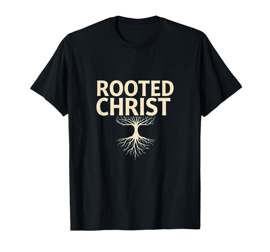 Rooted Christ T-Shirt