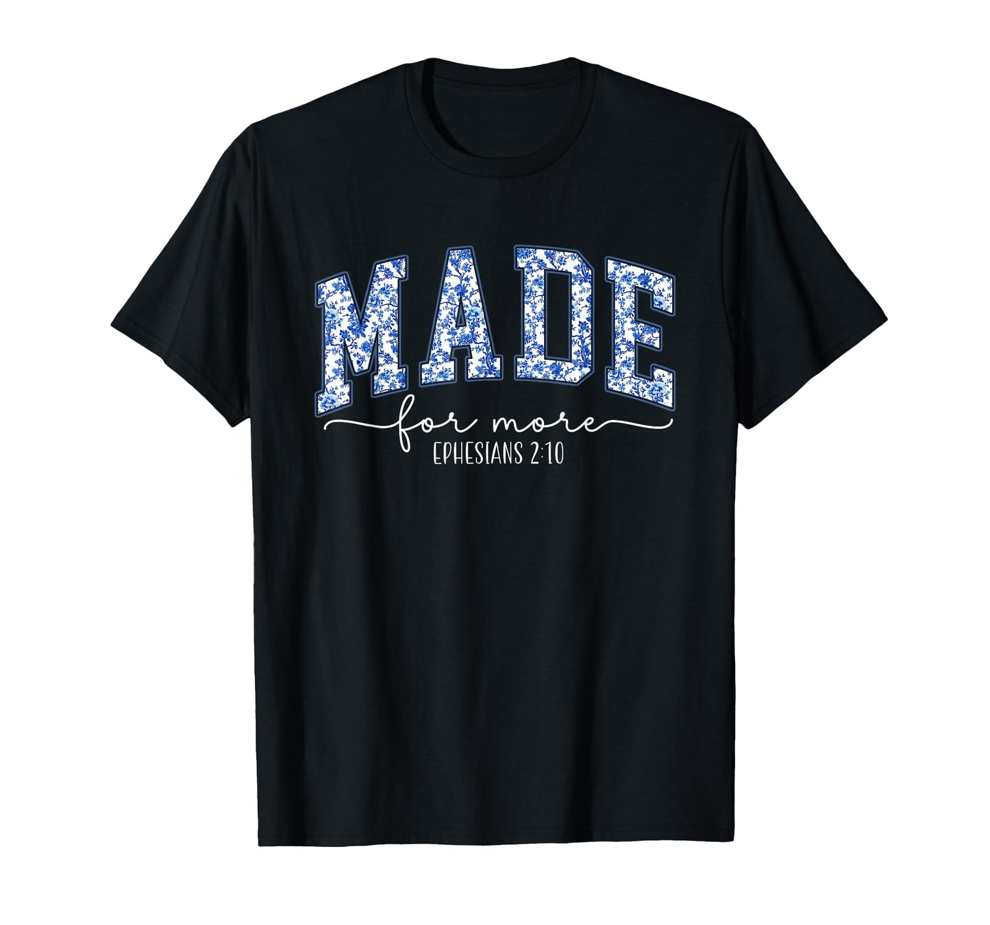 Toile Blue Flower Made For More Ephesians 2:10 Bible Women T-Shirt