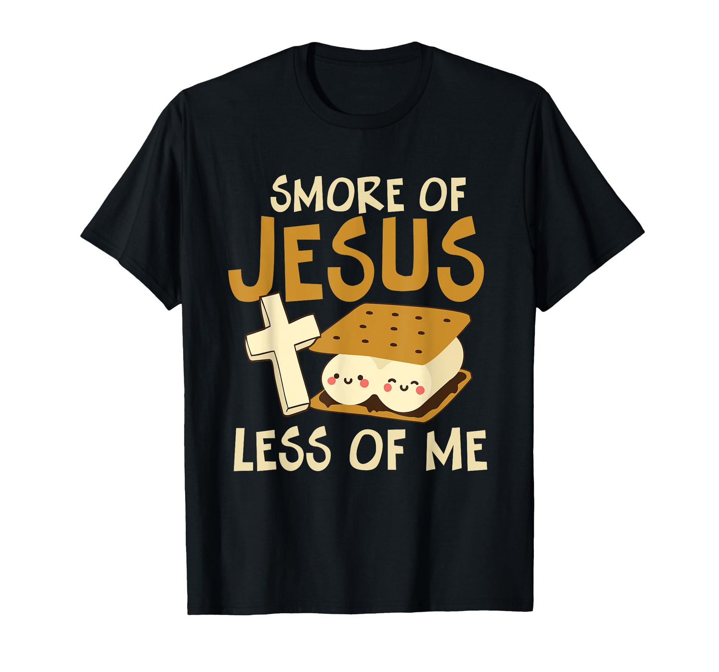 Smore of Jesus Less of Me Holy Cross Religious Camper T-Shirt