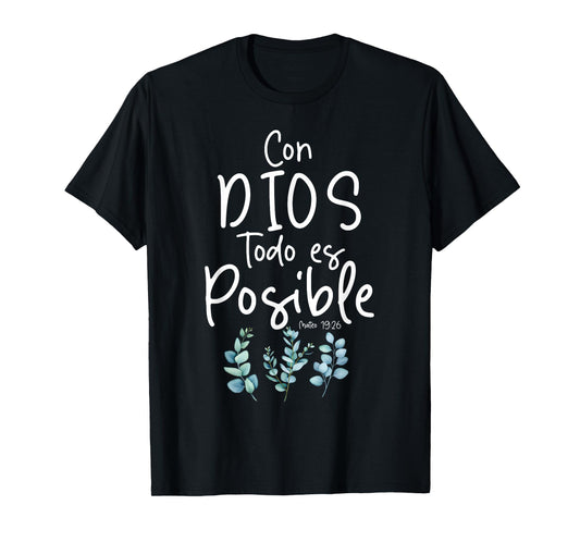 Con Dios Todo ES Posible Shirt Christian Spanish for Womens T-Shirt