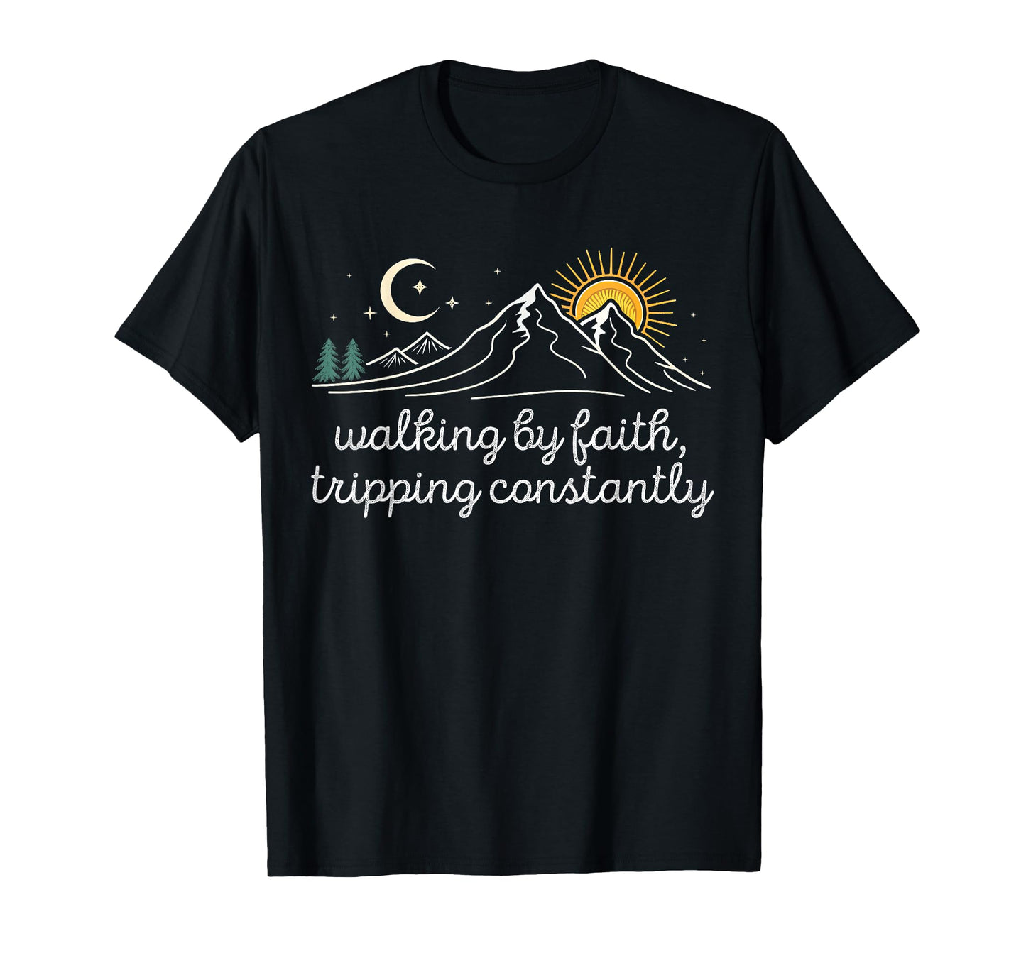 Walking By Faith Tripping Constantly Christian Religious T-Shirt