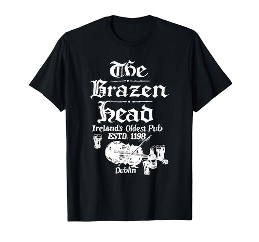 The Brazen head Ireland's Oldest Pub Funny design T-Shirt