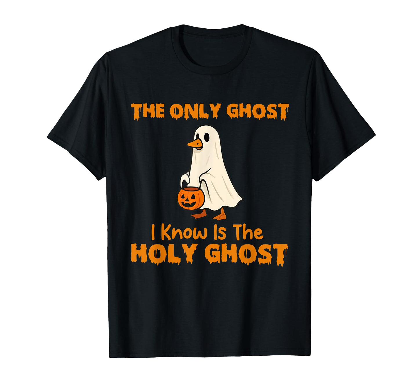 The Only Ghost I Know is The Holy Goose Christian Halloween T-Shirt
