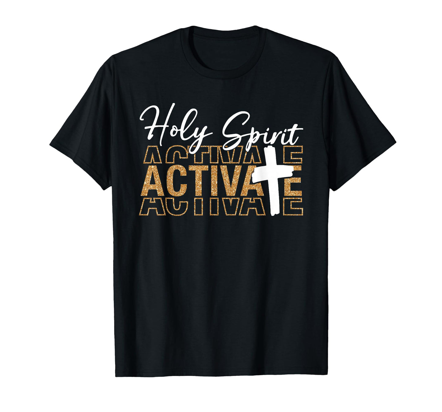 Jesus Christians Holy Spirit Activate Religious Men Women T-Shirt