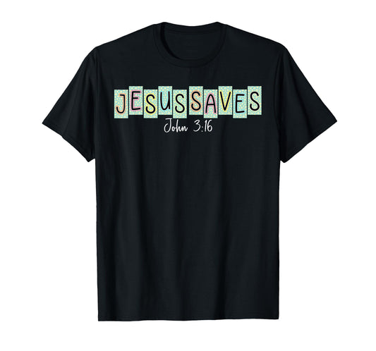 Jesus Saves John 3:16 Christian Cross God Faith Bible Verse T-Shirt
