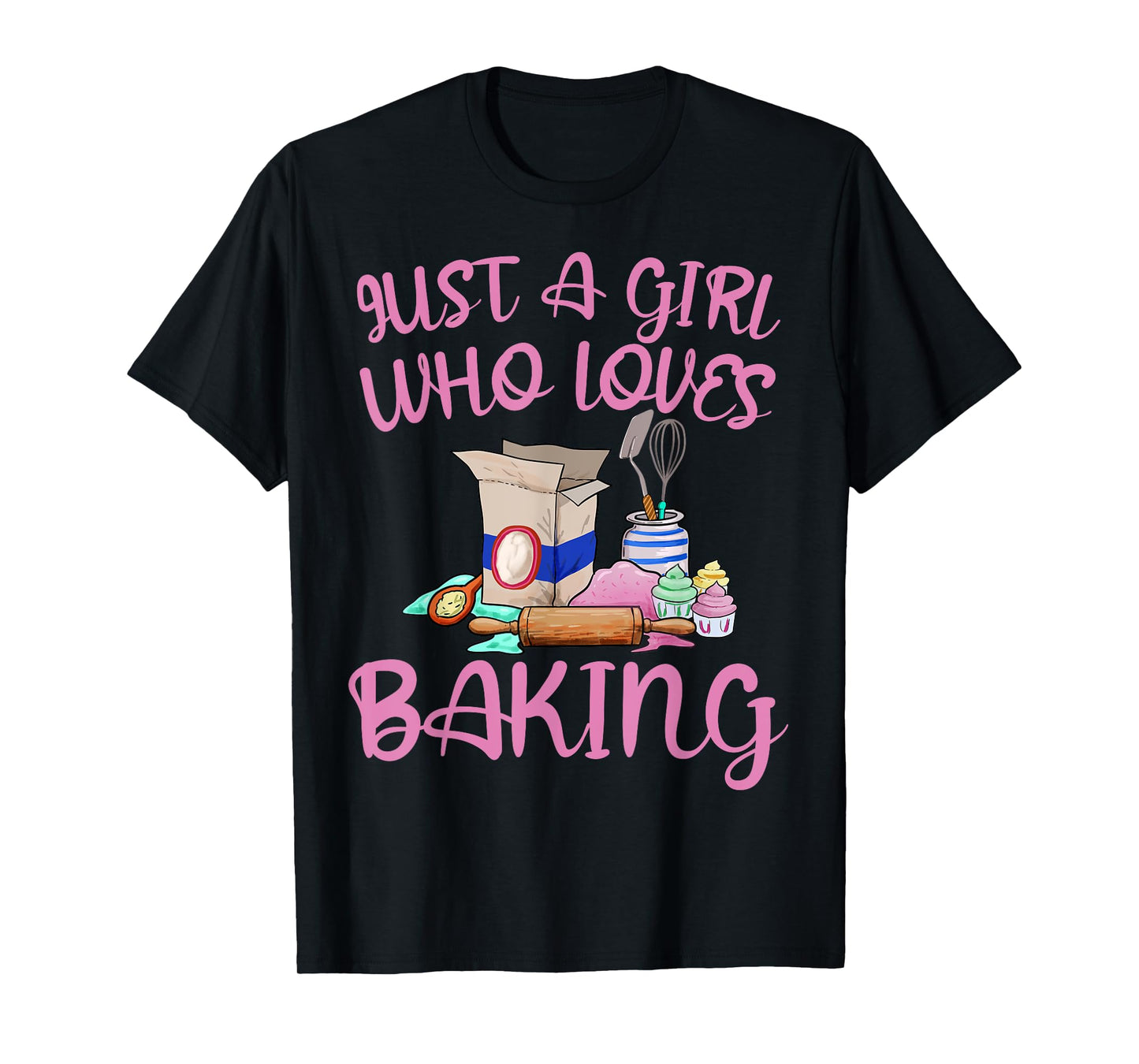 Just A Girl Who Loves Baking Funny Baker Bread Making Outfit T-Shirt