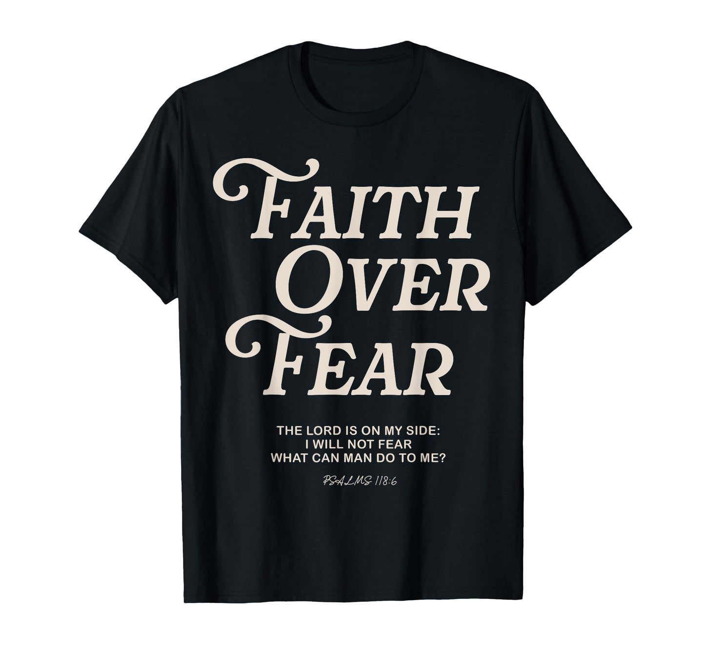 Faith Over Fear Bible Verse Christian Scripture Jesus Faith T-Shirt