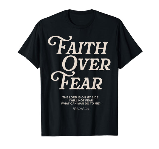 Faith Over Fear Bible Verse Christian Scripture Jesus Faith T-Shirt
