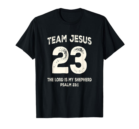 Team Jesus 23 The Lord Is My Shepherd T-Shirt