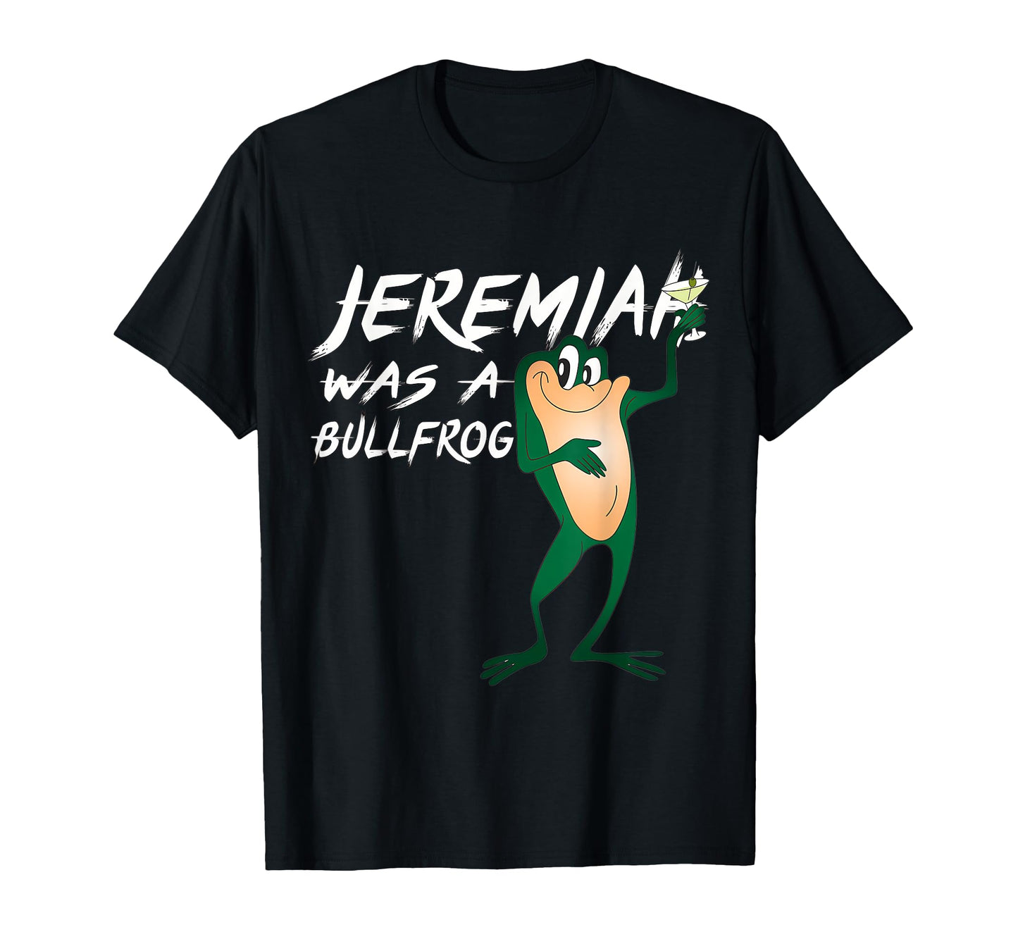 Jeremiah Was A Bullfrog Joy To The World T-Shirt