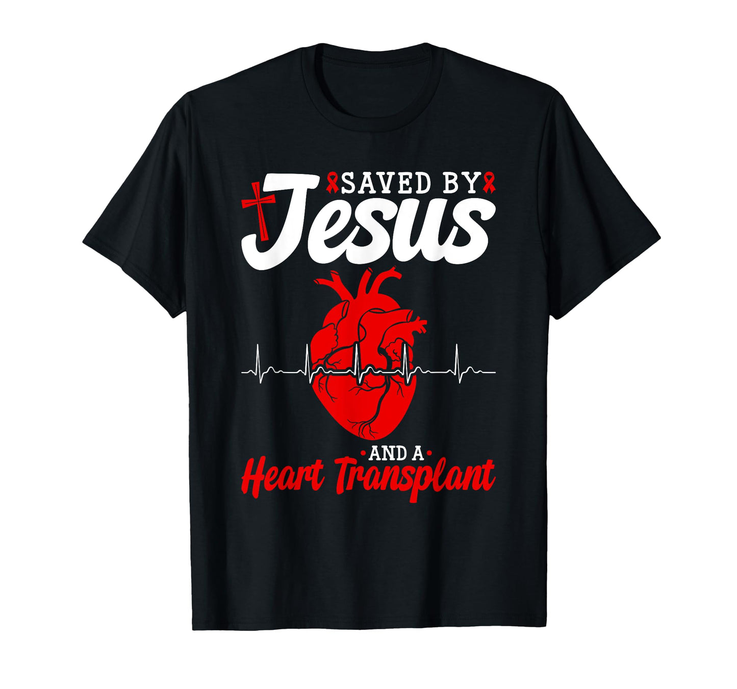 Heart Transplant Saved By Jesus Heart Disease T-Shirt