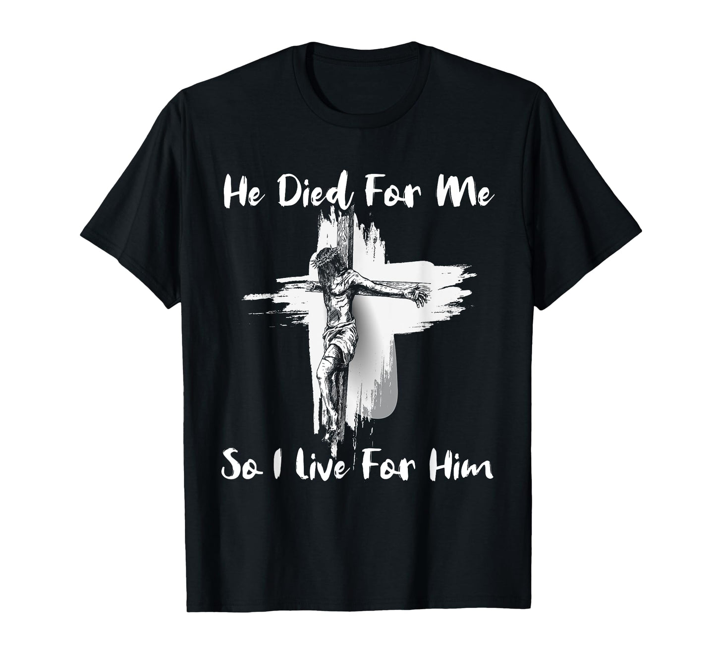 Christian Bible Verse Jesus Died For Me T-Shirt