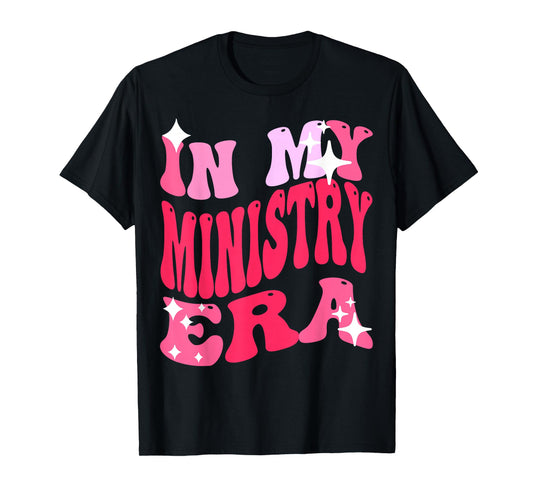 in My Ministry Era Christian Faith T-Shirt