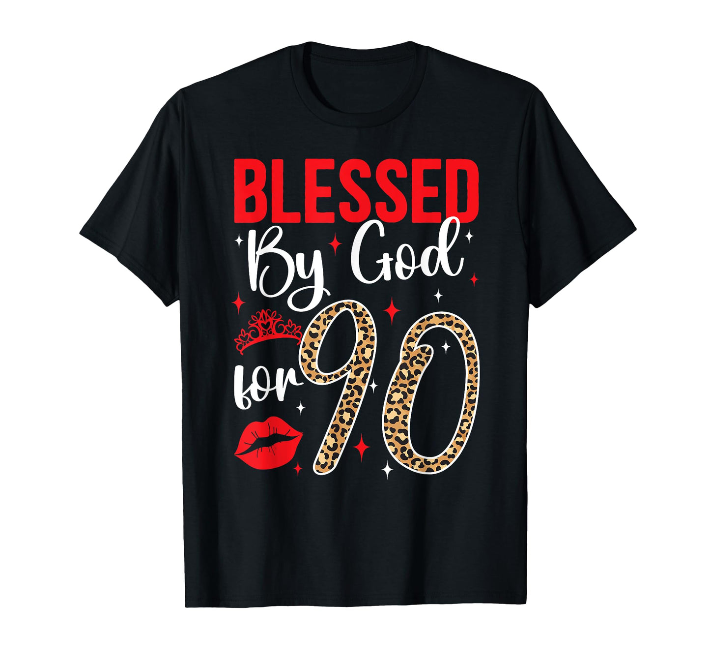 Blessed By God 90 Year Old 90th Birthday It's My 90th Bday T-Shirt