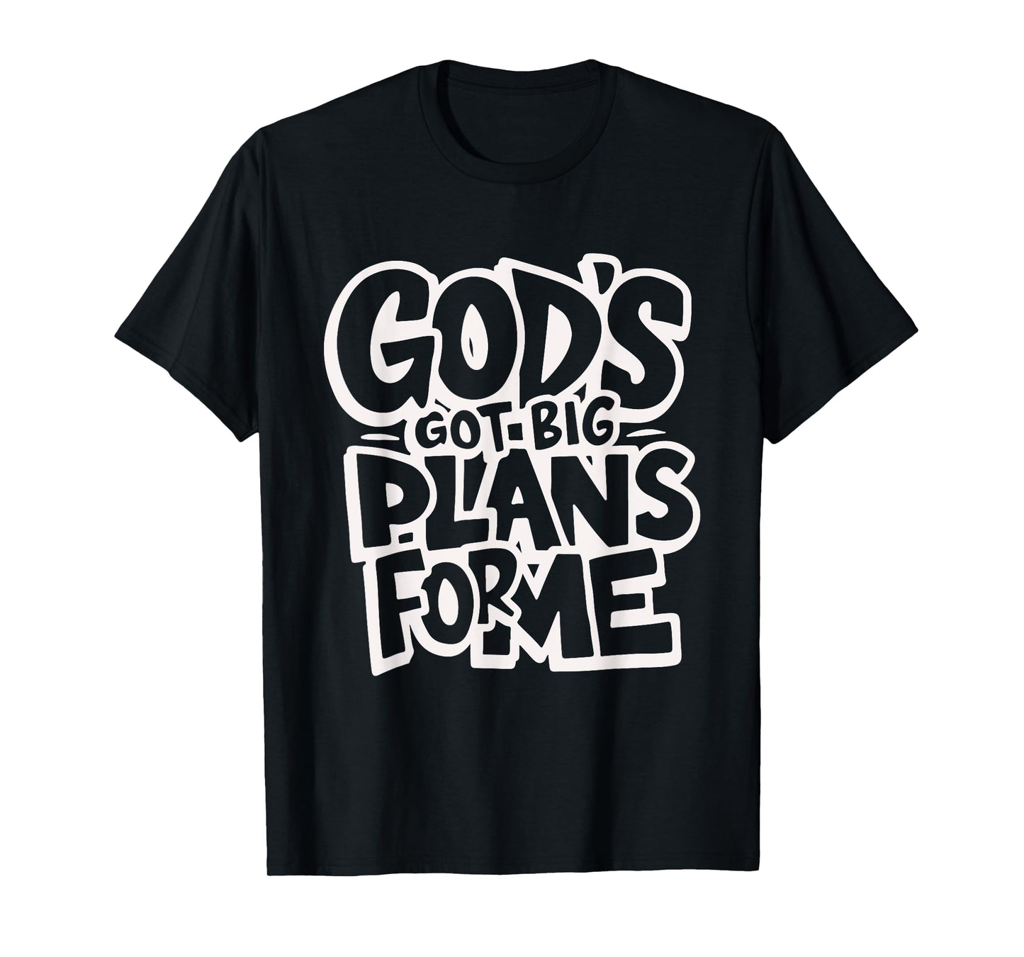 God's Got Big Plans For Me Christian Faith Tee T-Shirt
