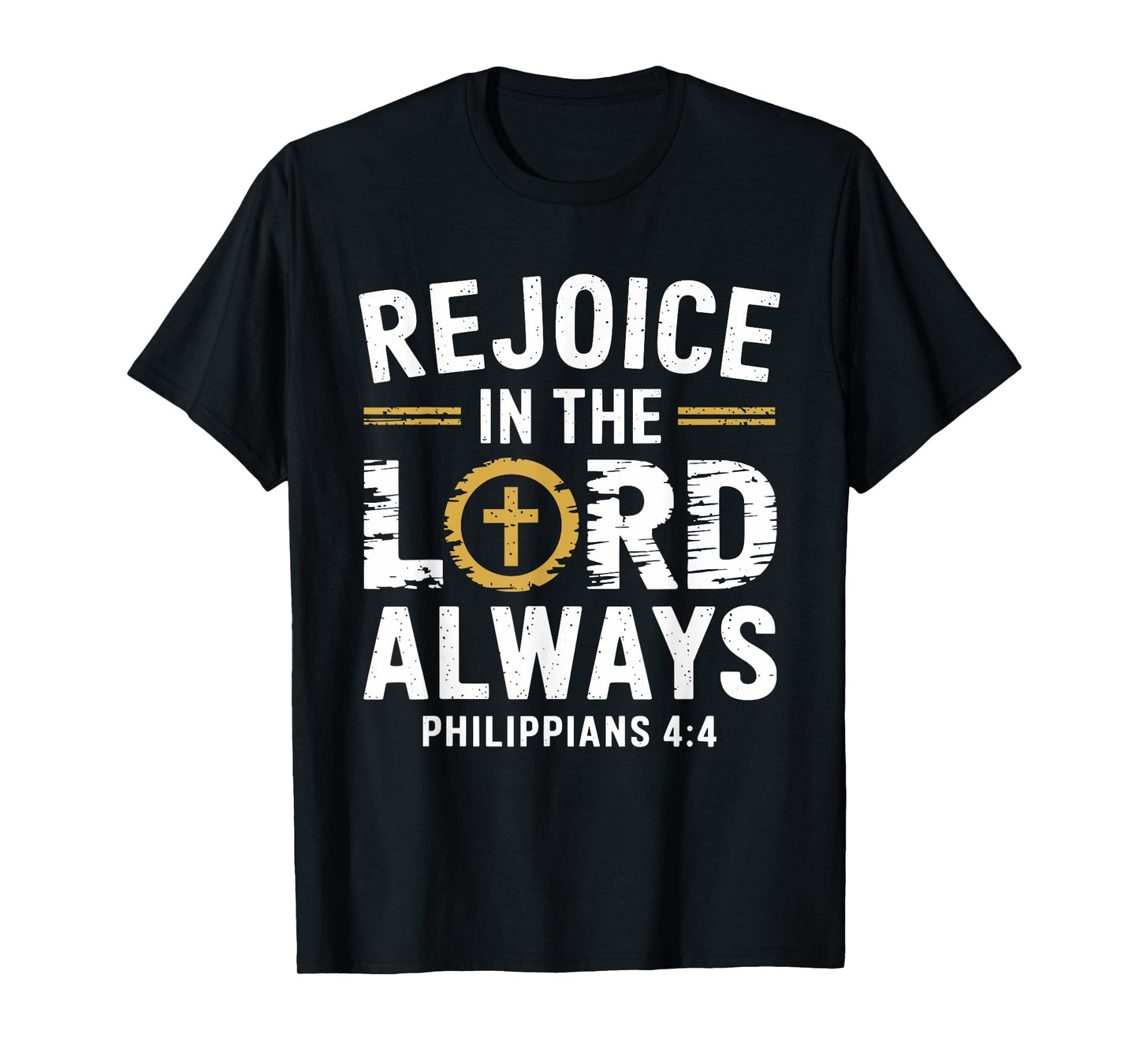 Rejoice In The Lord Always T-Shirt