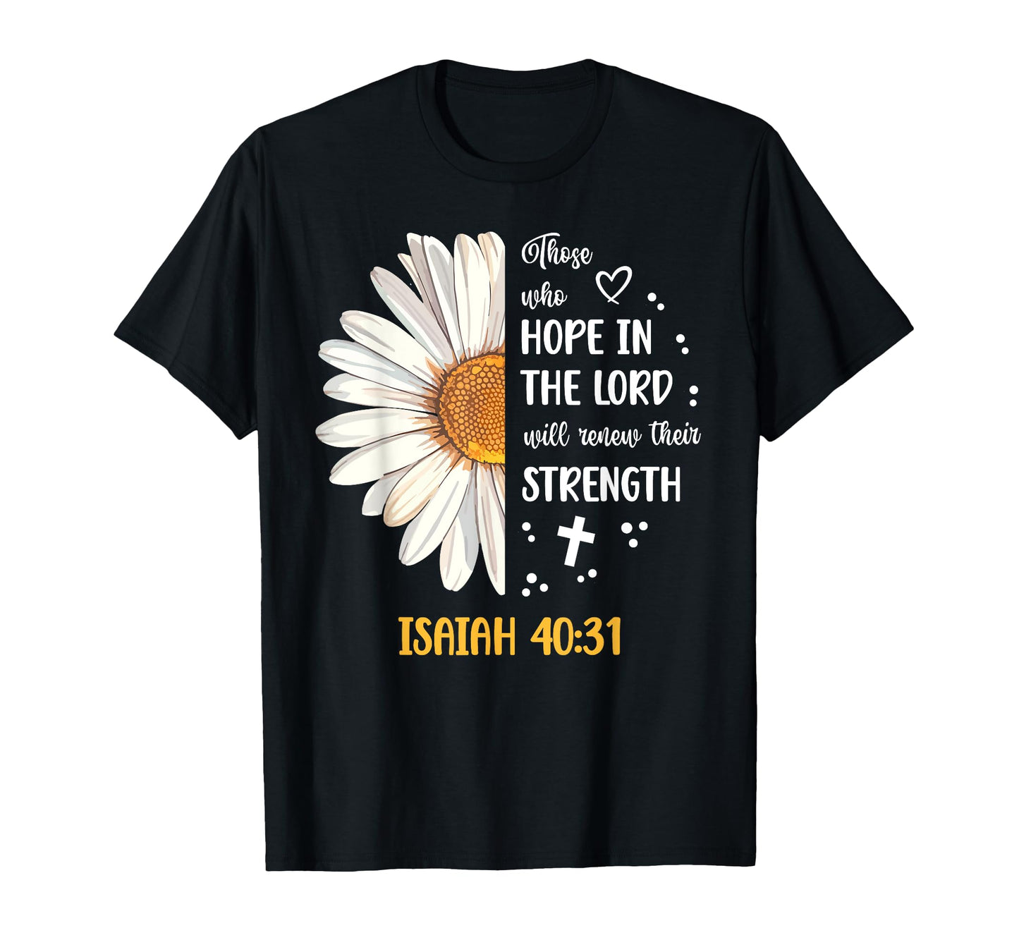 Daisy Isaiah 40:31 Bible Verse T-Shirt