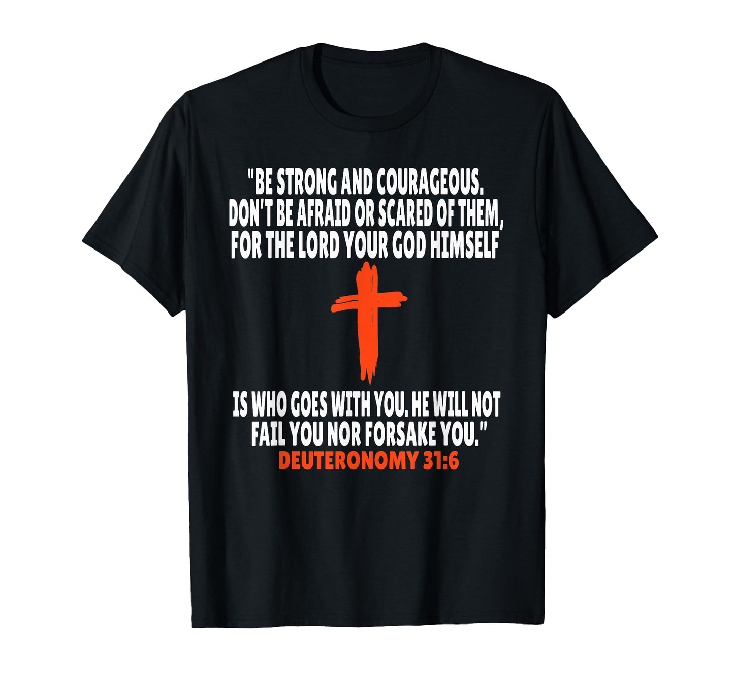 Deuteronomy 31:6 Bible Verses Scripture T-Shirt