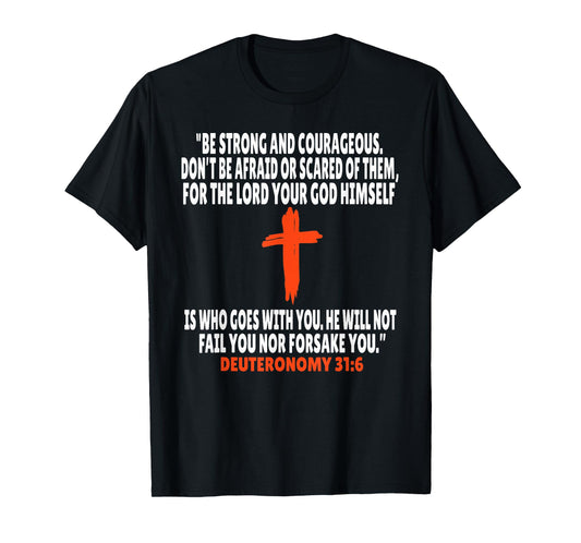 Deuteronomy 31:6 Bible Verses Scripture T-Shirt