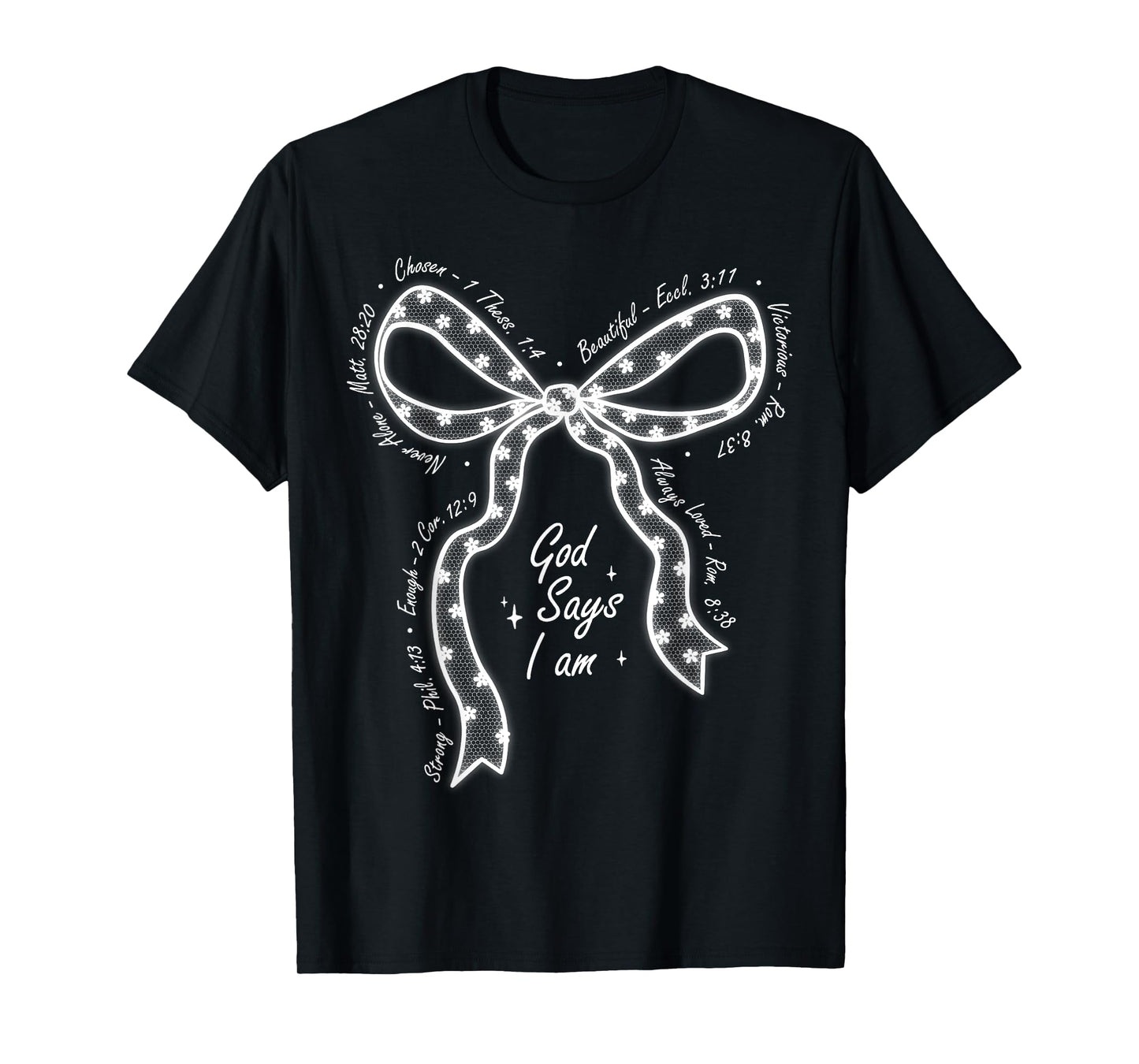 God Say I Am Lace Bow Christian Girl Women Bible Verse Jesus T-Shirt