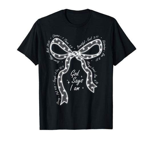 God Say I Am Lace Bow Christian Girl Women Bible Verse Jesus T-Shirt