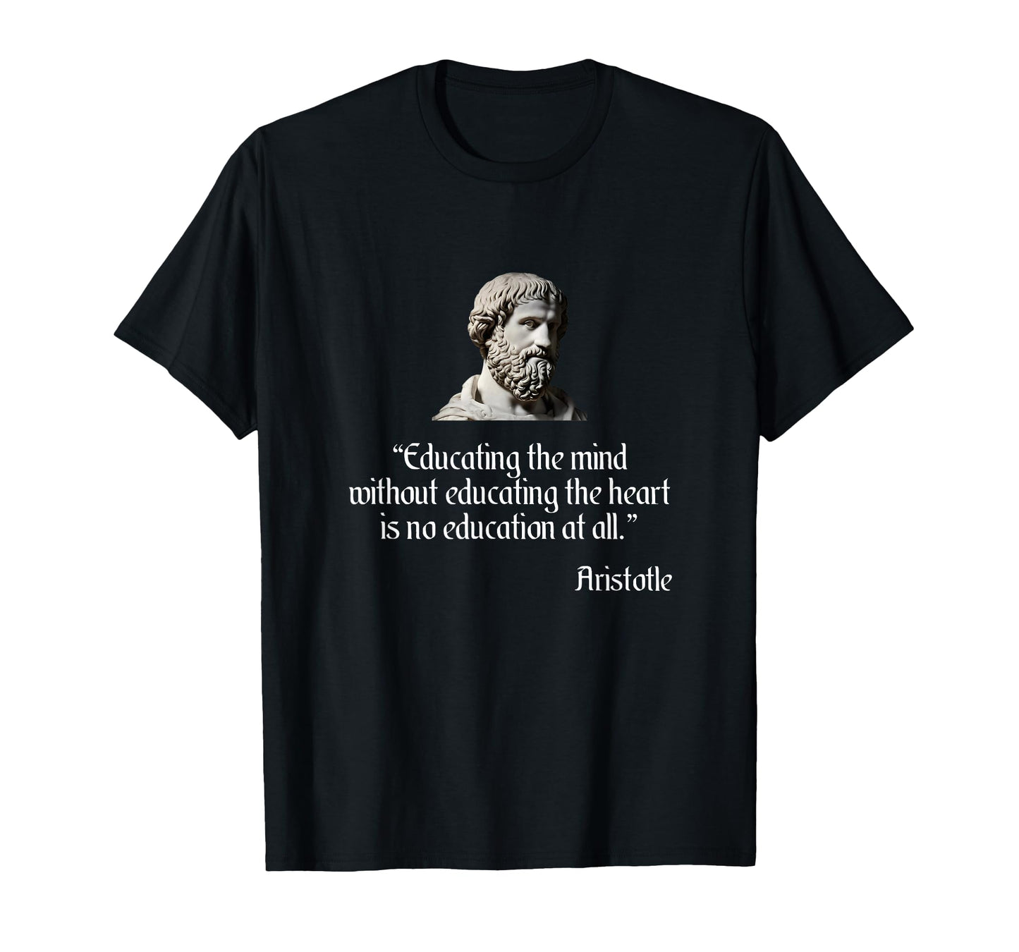 Aristotle Shirt on Education Philosophy T-Shirt