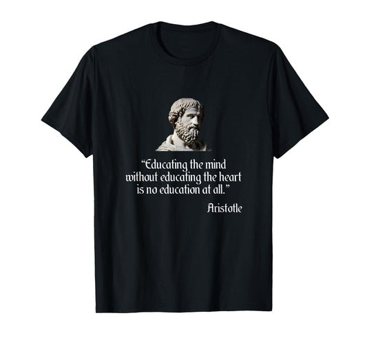 Aristotle Shirt on Education Philosophy T-Shirt