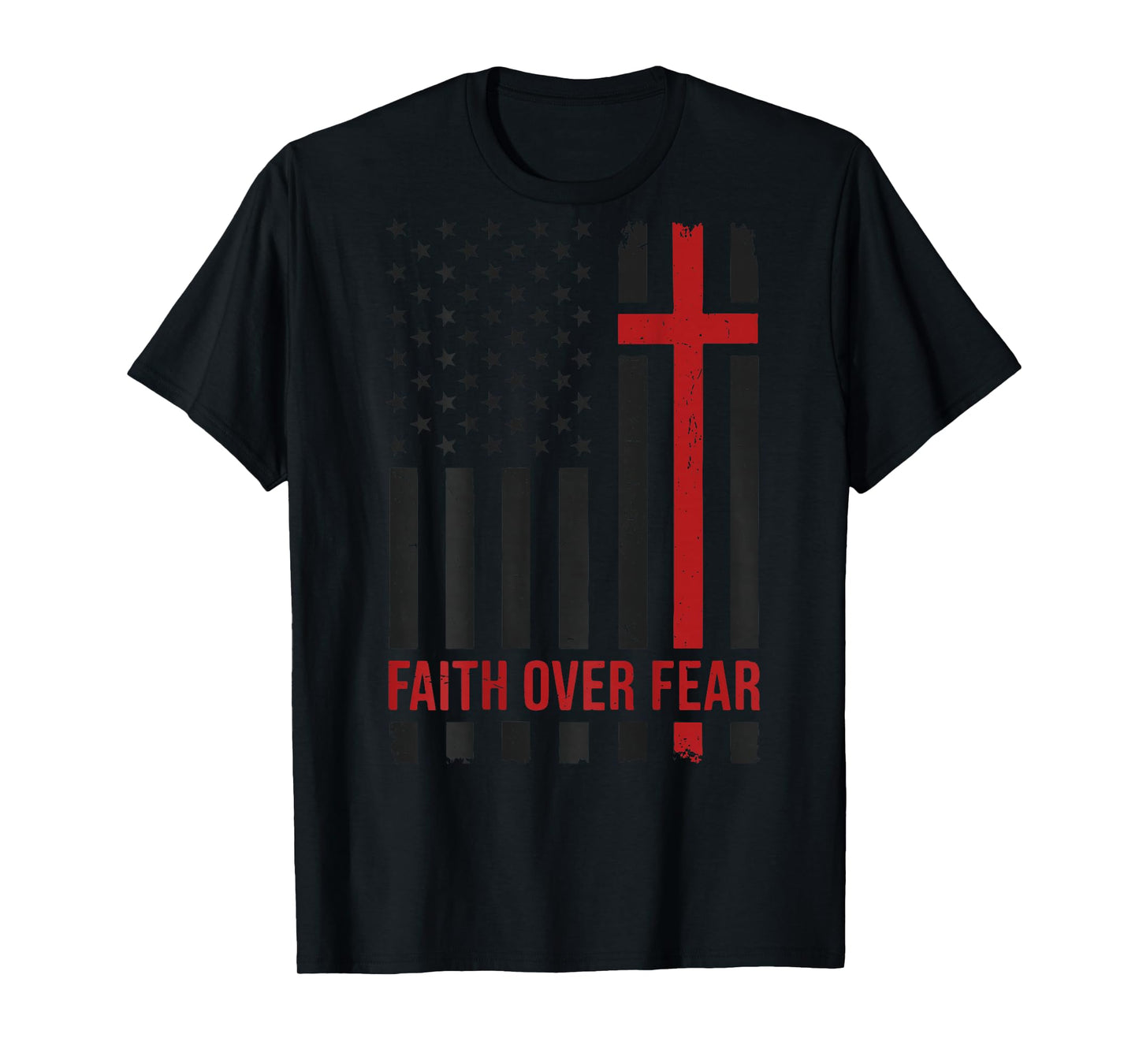 Mens American Flag Faith Over Fear Christian Patriotic Cross T-Shirt