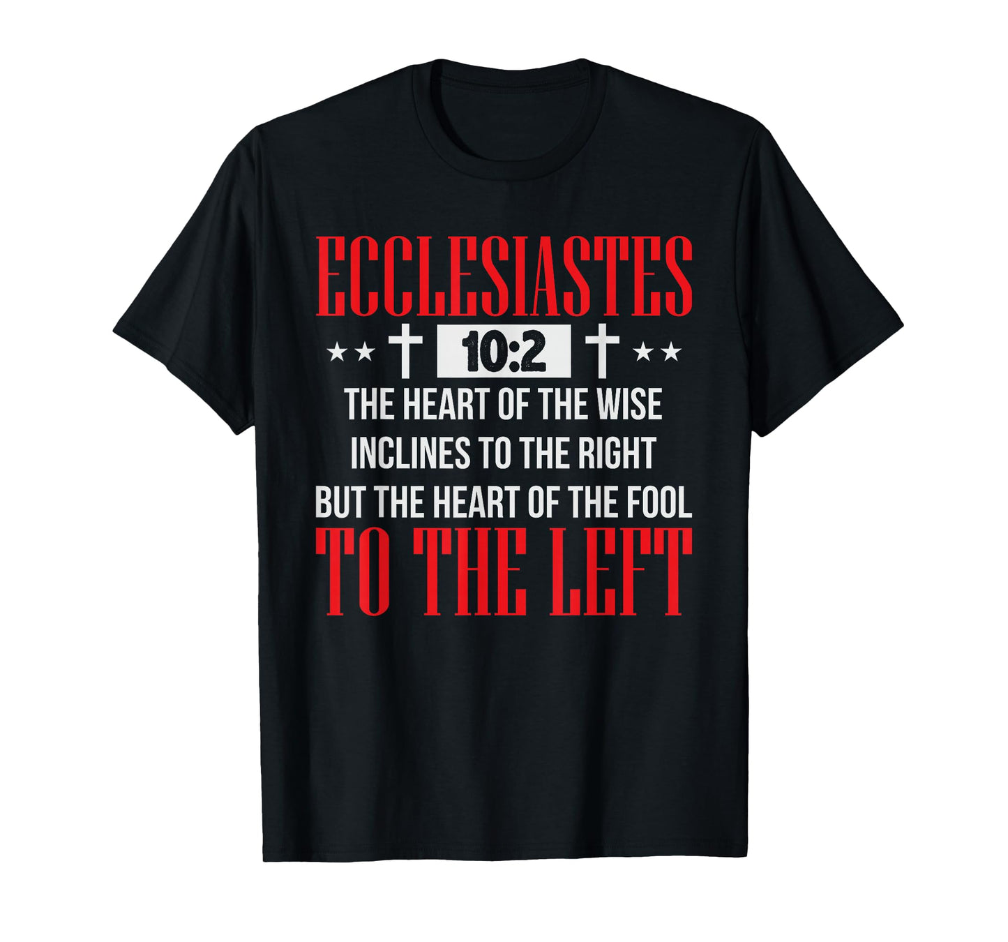 Ecclesiastes 10:2 Shirt Funny Christian Gift T-Shirt
