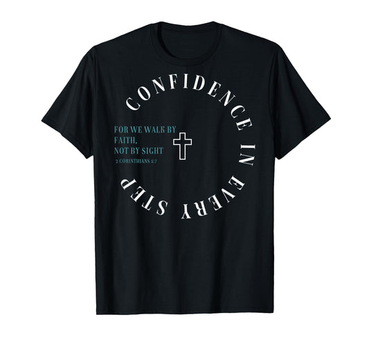 Christian Bible Verse Walk by Faith Confident Back Design T-Shirt