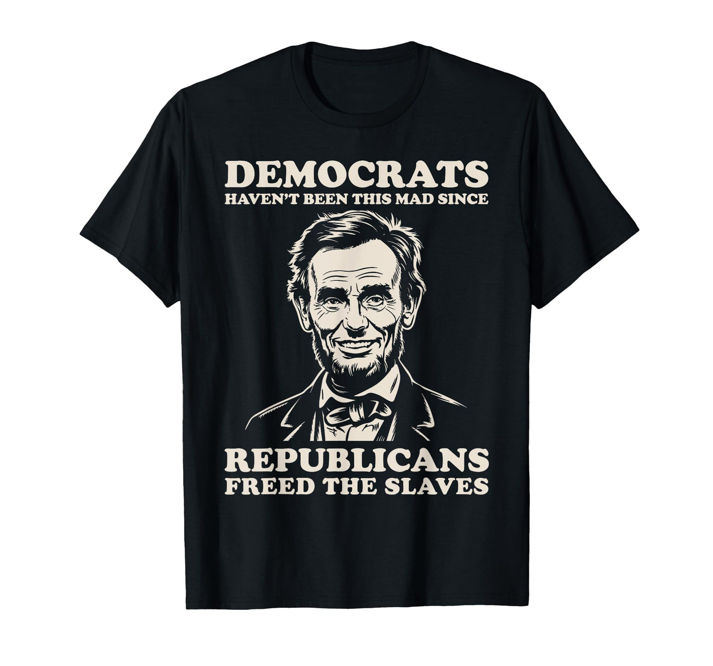 Democrats Haven't Been This Mad Since Republicans Freed T-Shirt