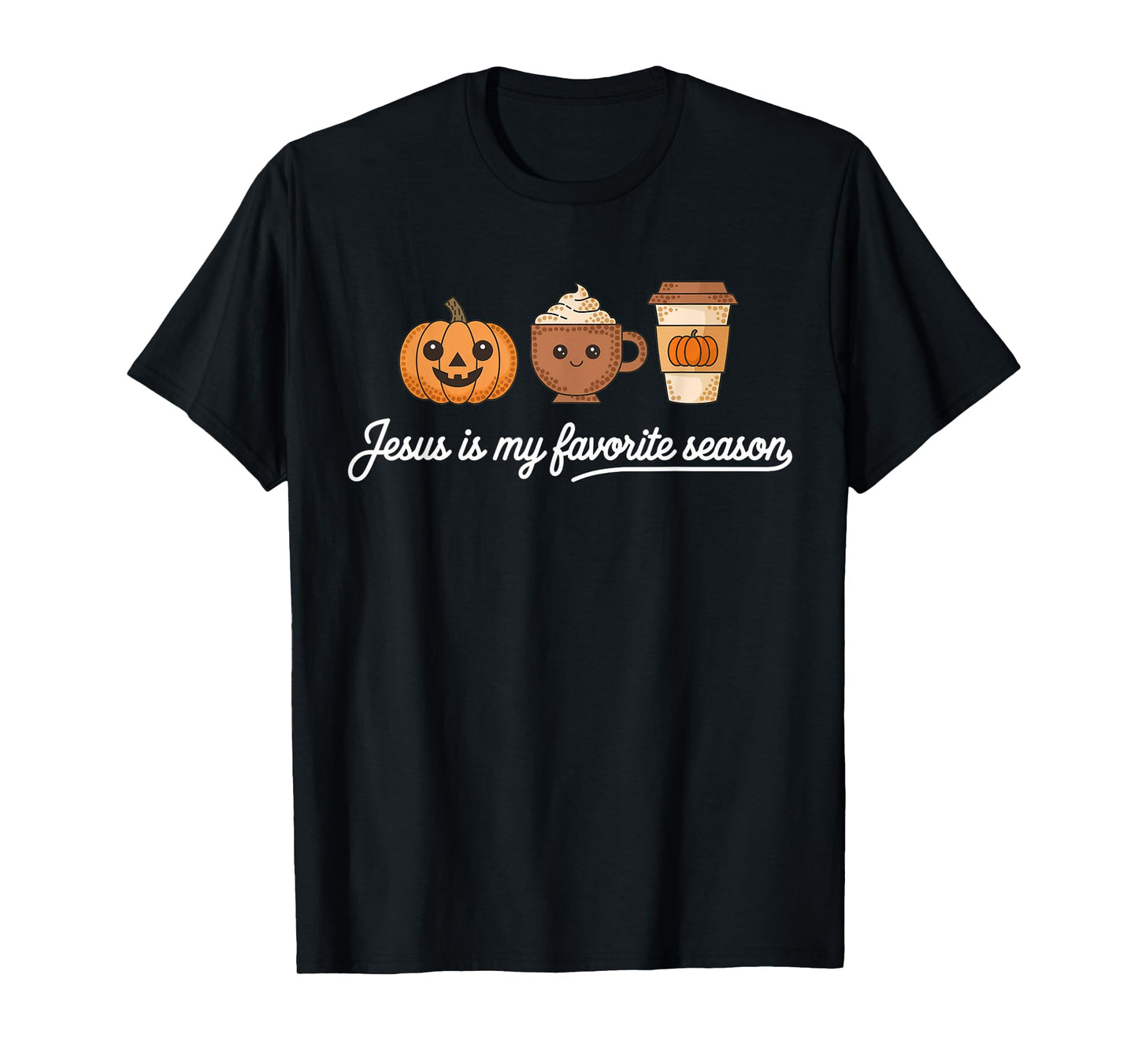 Jesus is My Favorite Season Pumpkin Spice Fall-O-Ween Christ T-Shirt