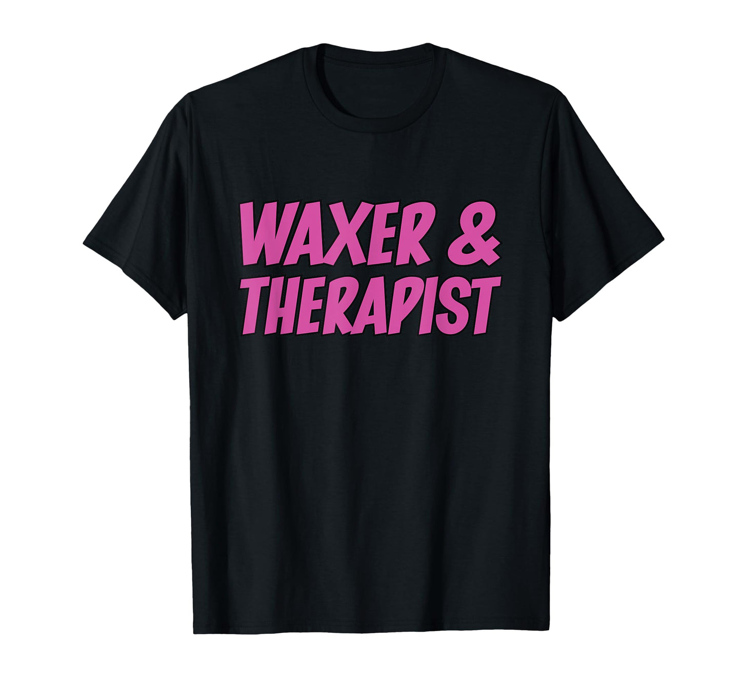Waxer & Therapist Wax Specialist Waxing Esthetician T-Shirt