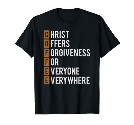 Coffee Christian Shirt Religious Gift T-Shirt