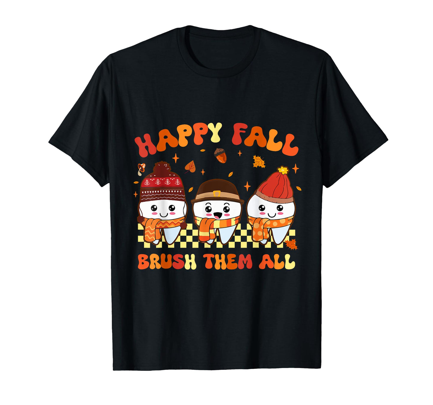 Happy Fall Brush Them Teeth Dentist Dental Thanksgiving T-Shirt