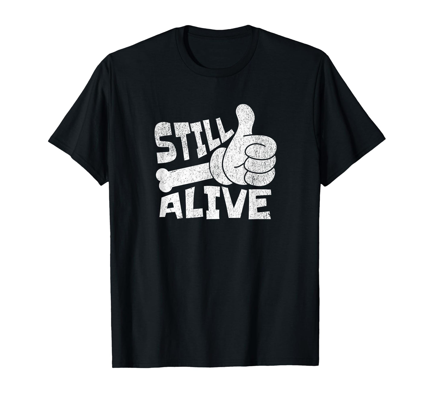 Still Alive Skeleton Hand Dark Humor Graphic T-Shirt