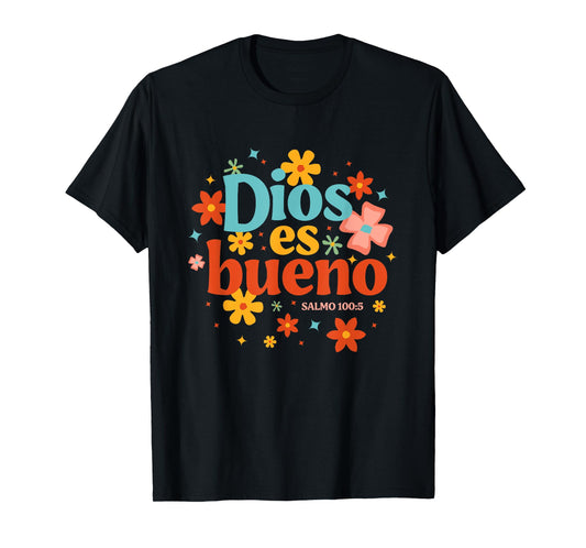 Dios Es Bueno Spanish Christian Jesus God Bible Religious T-Shirt