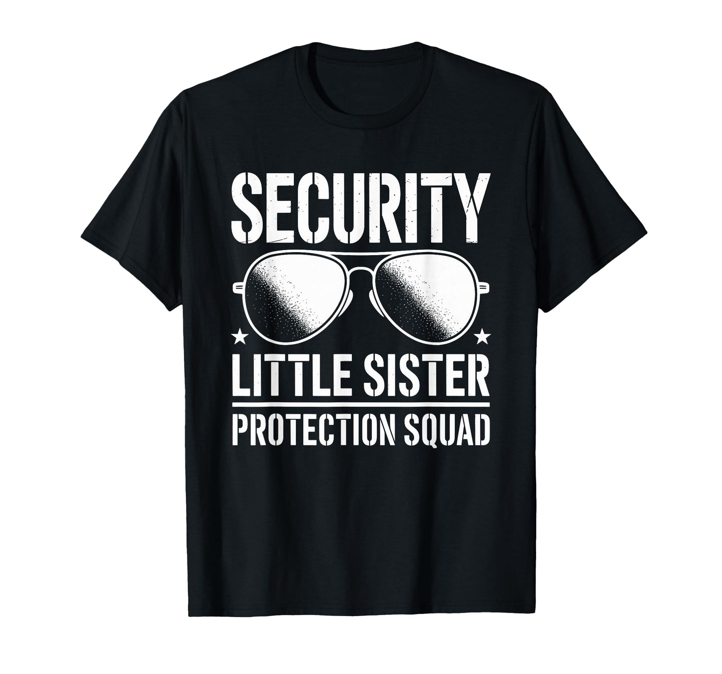 Security Little Sister Protection Squad Funny Boys Brother T-Shirt