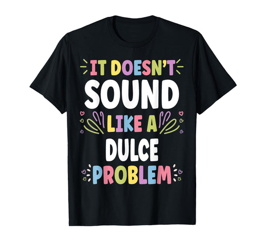 DULCE Personalized Women's Gift Custom DULCE T-Shirt