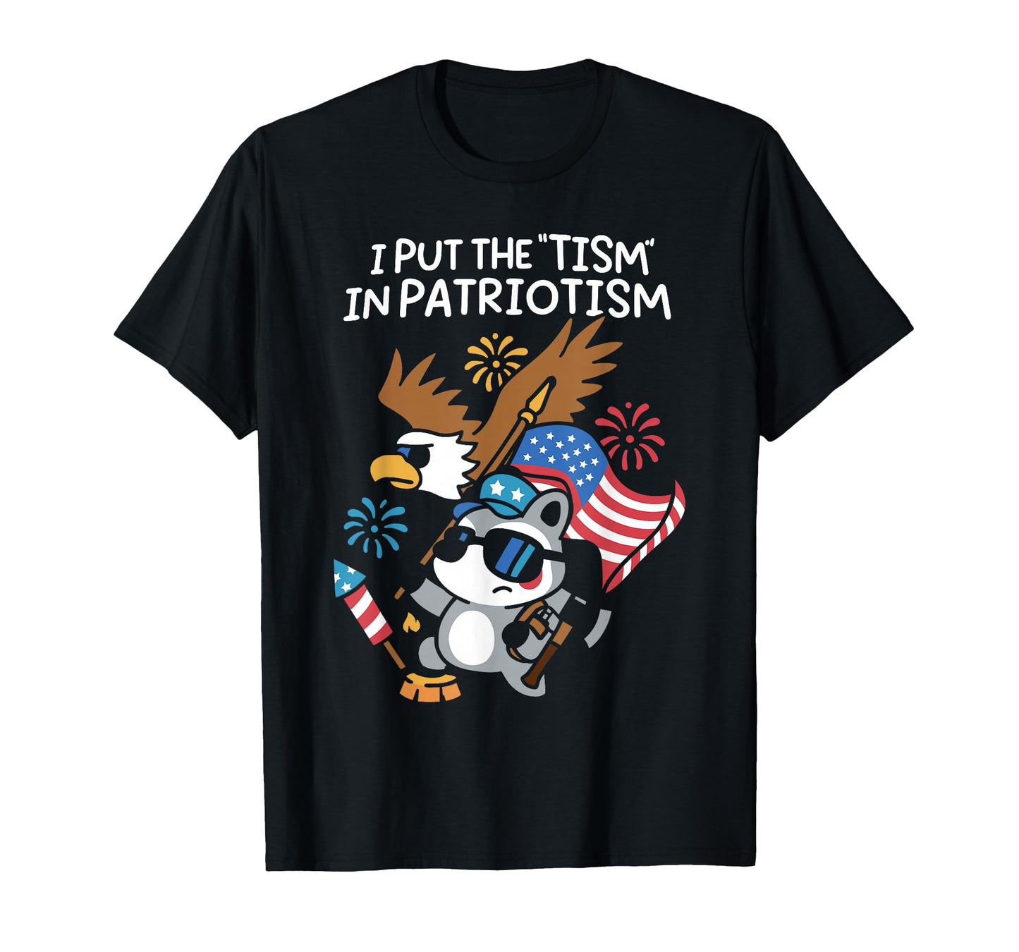 I Put The Tism in Patriotism Athletic Eagle T-Shirt