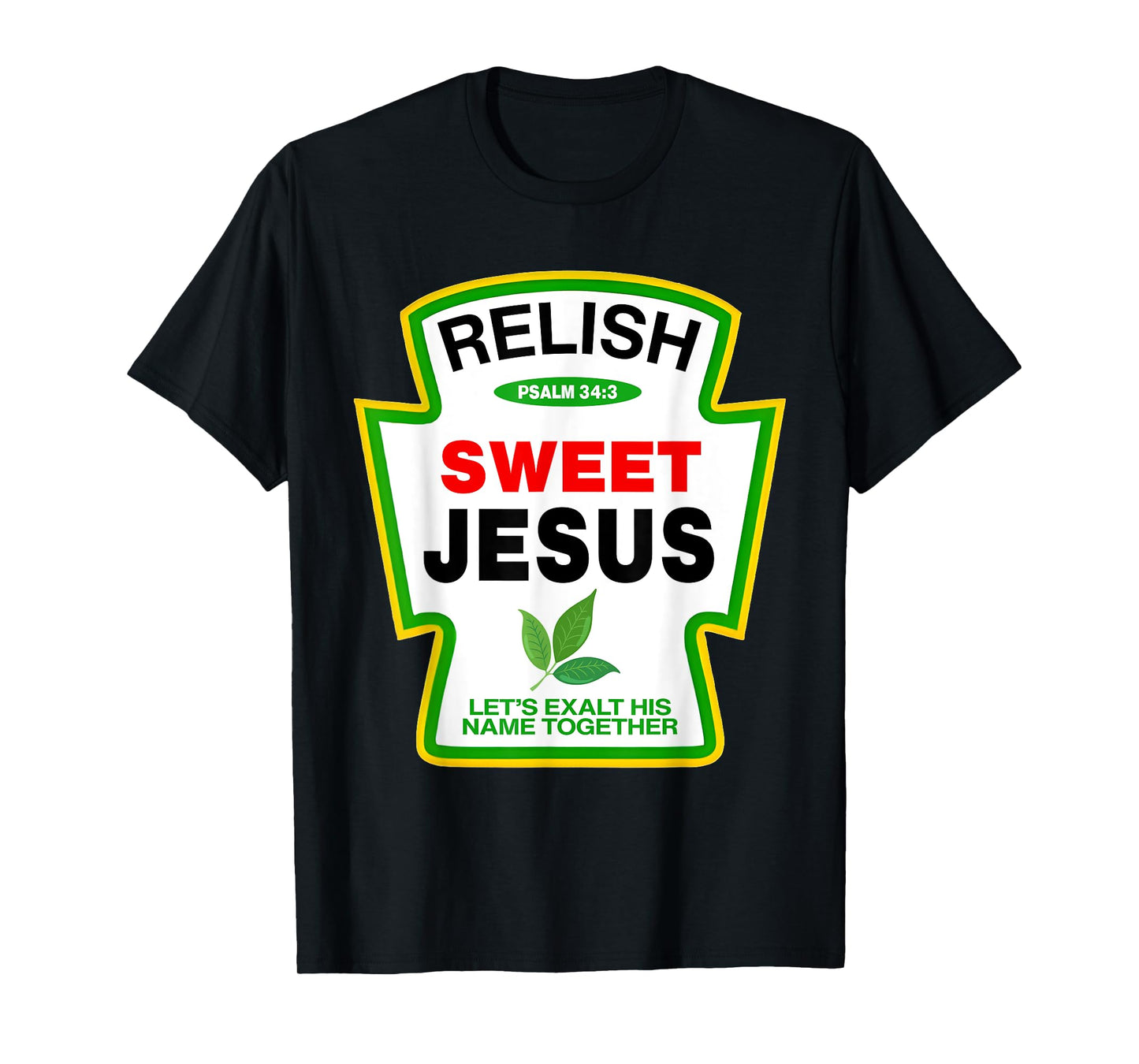 Relish Sweet Jesus Psalm 34:4 Condiment Christian Matching T-Shirt