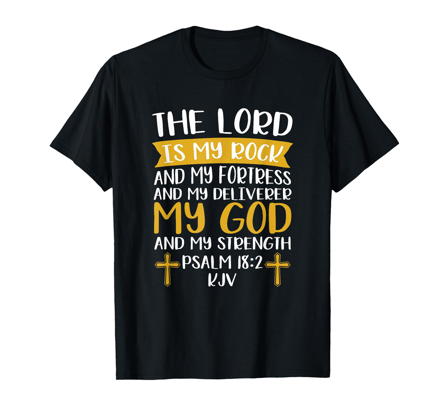 The Lord Is My Rock And My Fortress Jesus Christ Prayer T-Shirt