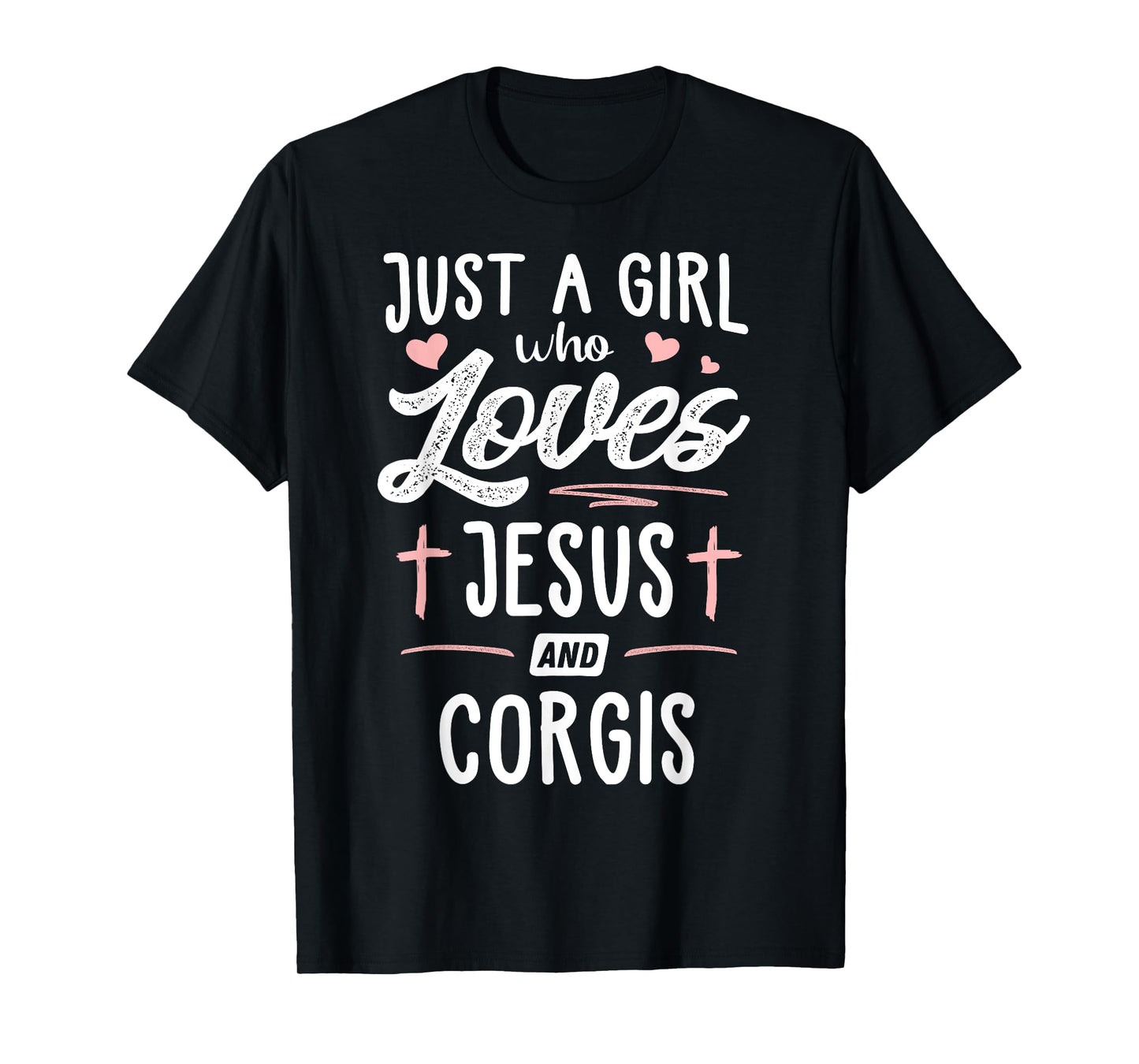 Just A Girl Who Loves Jesus And Corgis Gift Women T-Shirt