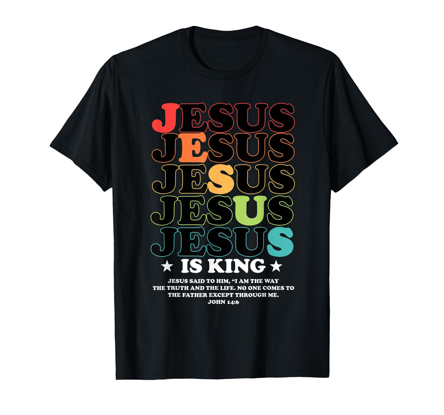 Jesus Is King John 14:6 Costume Jesus Christian (On Back) T-Shirt