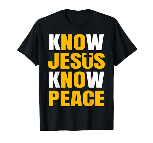 Know Jesus Know Peace Inspirational Christian T-Shirt