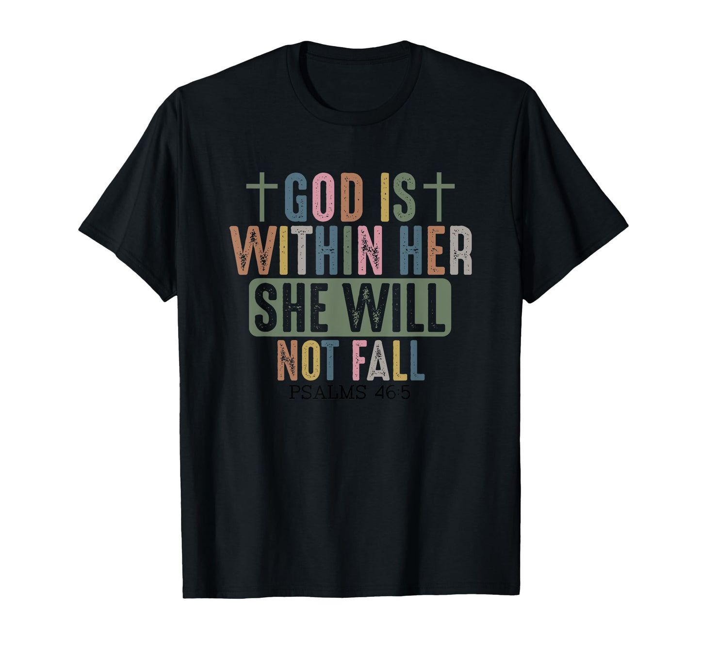 God is Within Her She Will Not Fall Faithful Strength T-Shirt